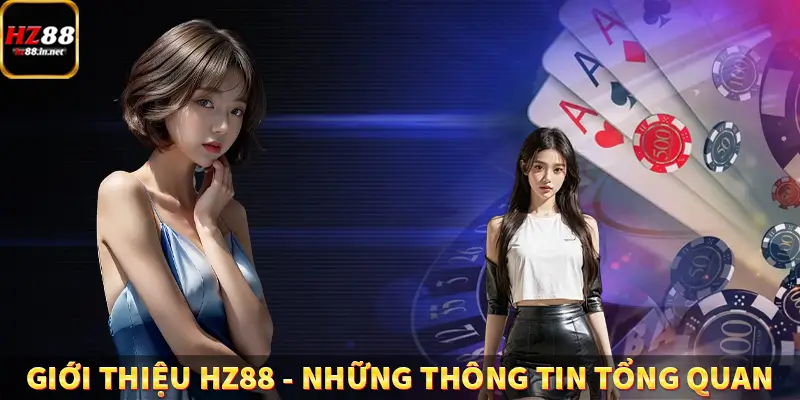 Giới Thiệu HZ88 - Nền Tảng Giải Trí Trực Tuyến Hàng Đầu 4 Giới thiệu HZ88 - Những thông tin tổng quan