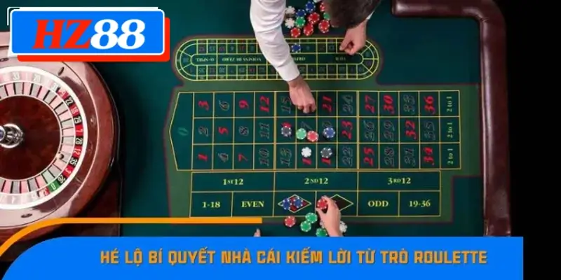 Mẹo Chơi Baccarat - Bí Quyết Tăng Tỷ Lệ Thắng Tại HZ88 9 Hé lộ bí quyết nhà cái kiếm lời từ trò Roulette