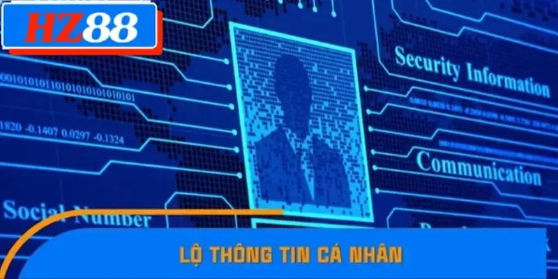 Lộ thông tin cá nhân Lộ thông tin cá nhân