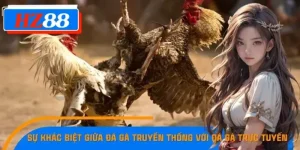 Đá Gà Truyền Thống Với Đá Gà Trực Tuyến Có Gì Khác Nhau?